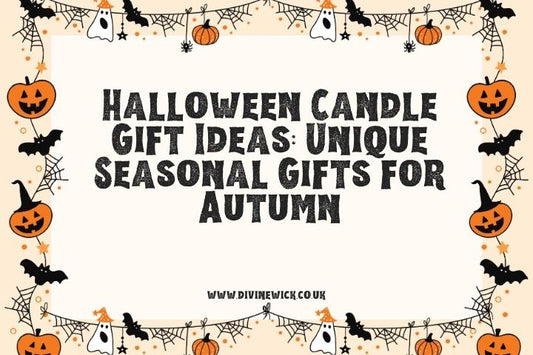 Halloween Candle Gift Ideas: Unique Seasonal Gifts for Autumn